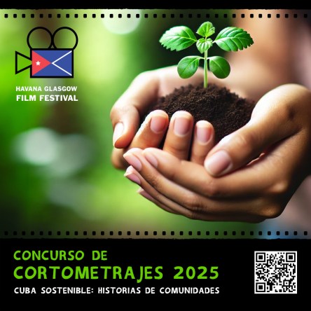 Concurso de Cortometrajes 2025 - Cuba Sostenible: Historias de Comunidades